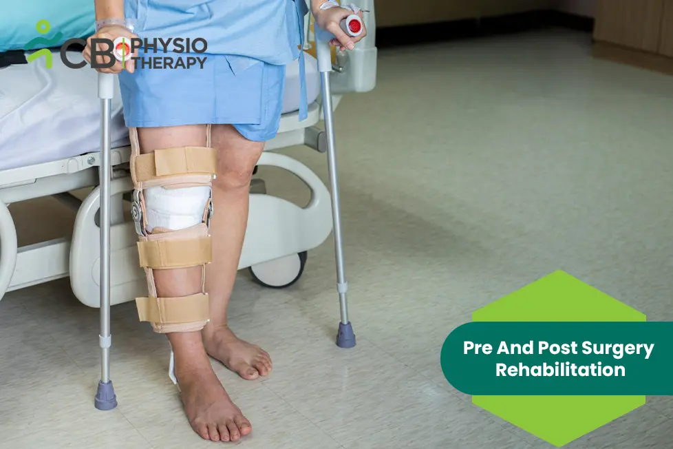 Pre And Post Surgery Rehabilitation